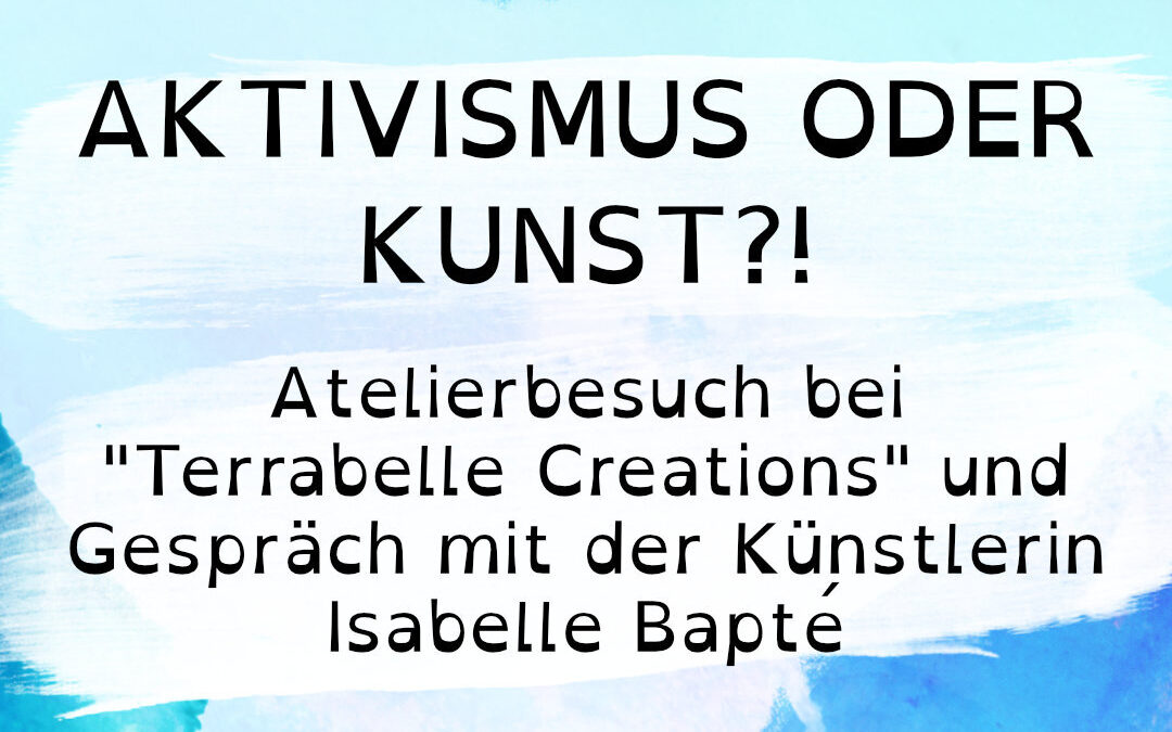 Aufgeklärt?! präsentiert: Aktivismus oder Kunst?!