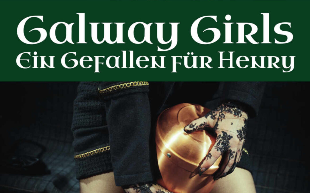 Galway Girls – Ein Gefallen für Henry [3G]