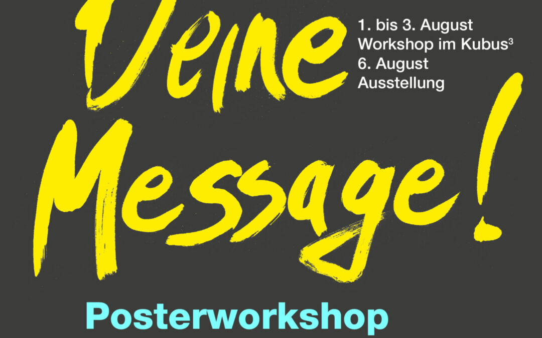 Deine Message – Posterworkshop in den Sommerferien