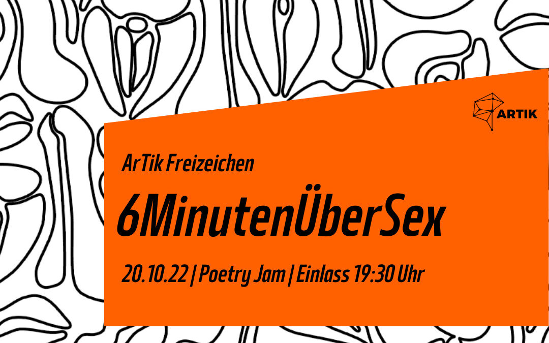 Poetry Jam | 6MinutenÜberSex / 6MinutesAboutSex – Ausverkauft!