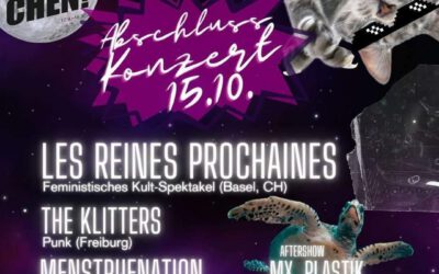 Abschlussparty mit Les Reines Prochaines, The Klitters, Menstruention und Mx.Plastik