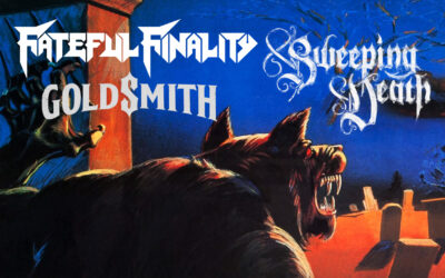 Fateful Finality + Goldsmith + Sweeping Death