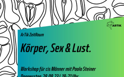 Körper, Sex & Lust. // Workshop für cis Männer mit Paolo Steiner
