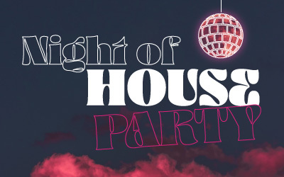 Night of HOUSE – Party