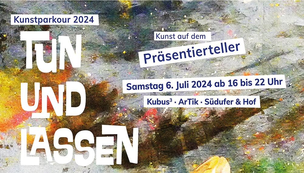 Kunstparkour 2024 – Präsentierteller „tun und lassen“