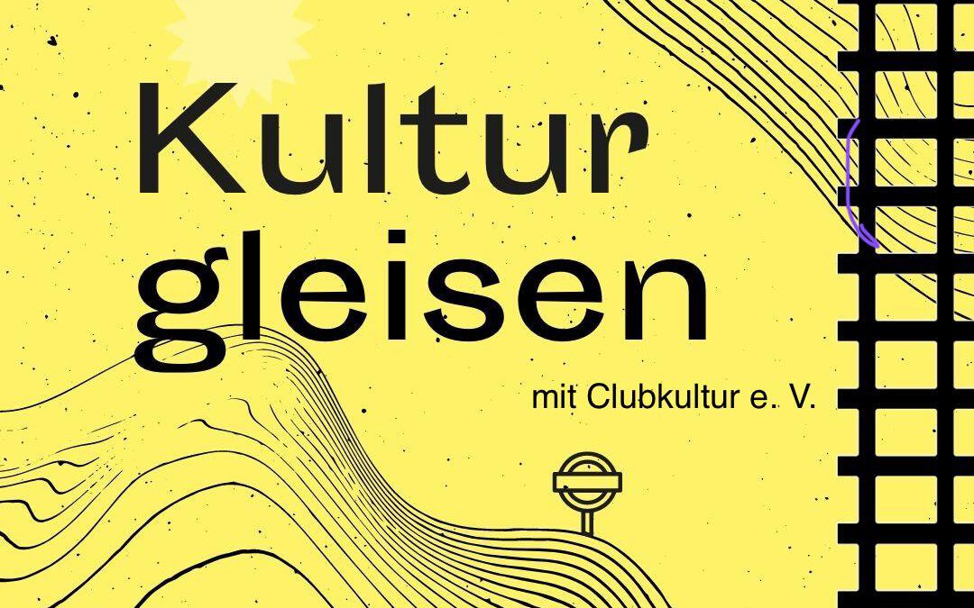 Kulturgleisen – Soliparty für mehr Kulturraum in Freiburg