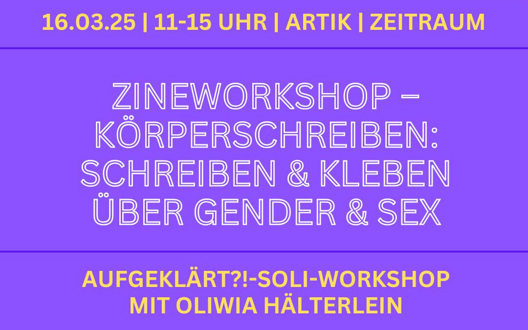 Zineworkshop – Körperschreiben: Schreiben & Kleben über Gender & Sex