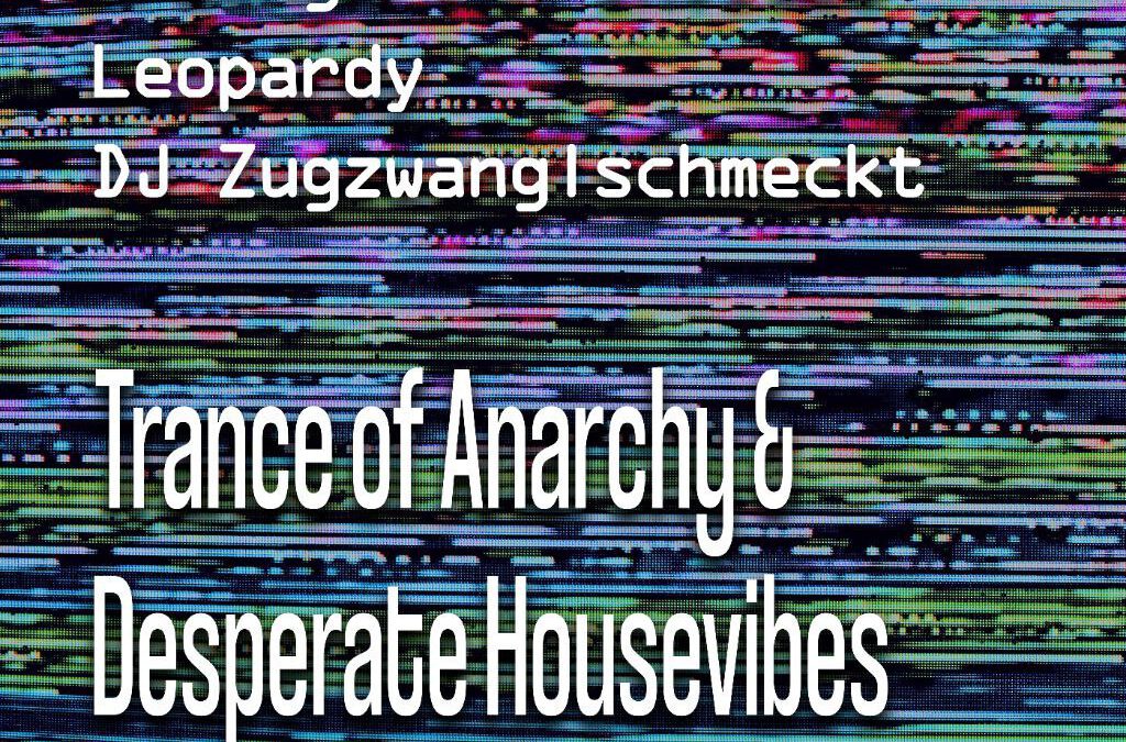 Trance of Anarchy & Desperate Housevibes