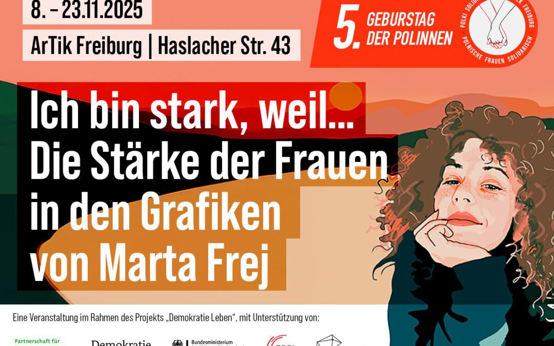 Ich bin stark, weil…  Die Stärke der Frauen in den Grafiken von Marta Frej