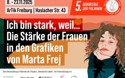 Ich bin stark, weil…  Die Stärke der Frauen in den Grafiken von Marta Frej