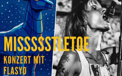 Missssstletoe – Konzert mit Flasyd | EINTRITT FREI
